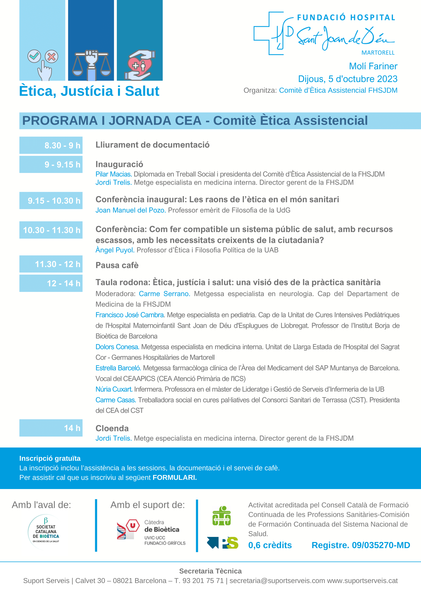I Jornada CEA -  Comitè d'Ètica Assistencial FHSJDM - Ètica, Justícia i Salut