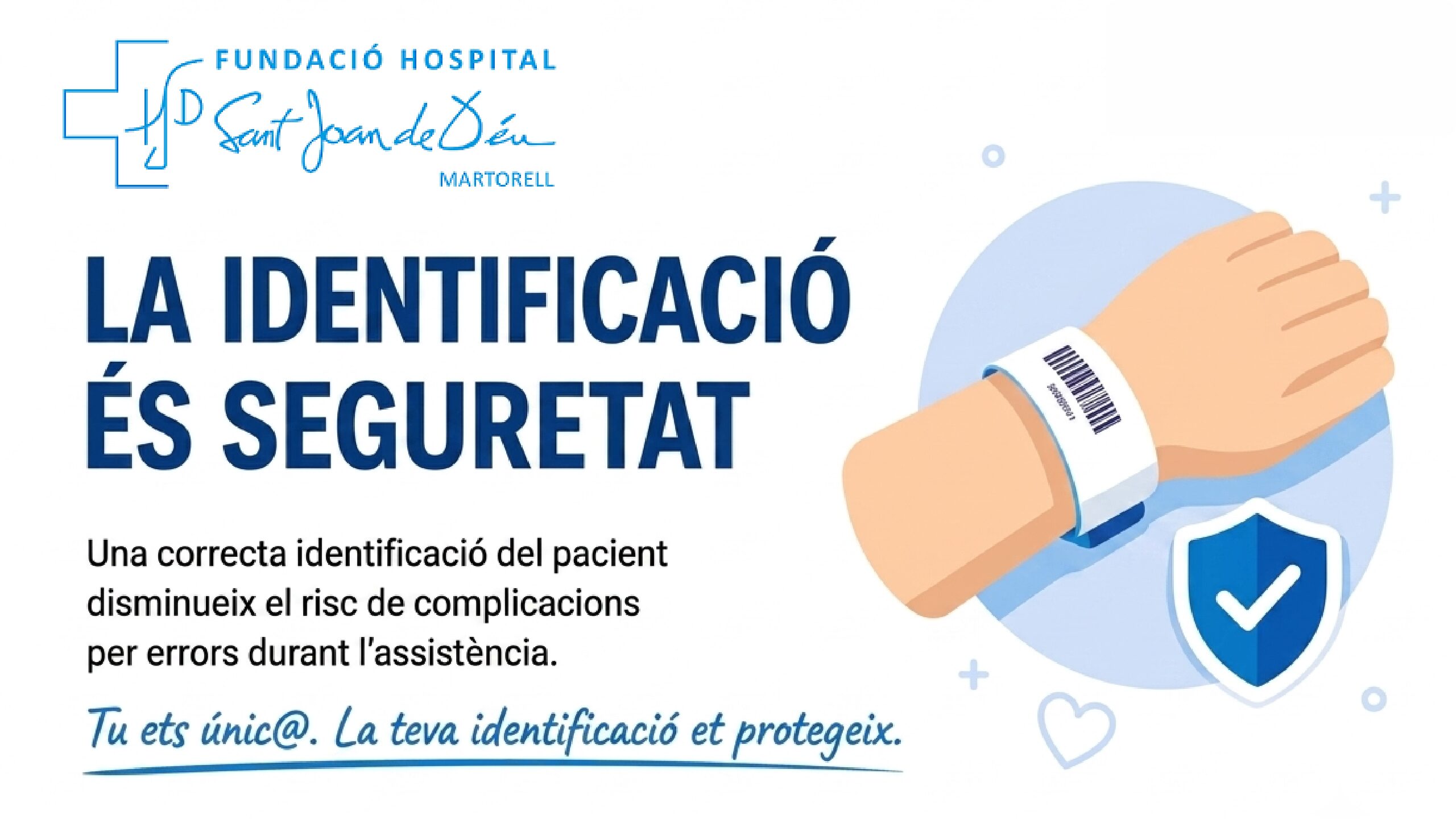 La FHSJDM impulsa una campanya de sensibilització per reforçar la importància de la correcta identificació dels pacients